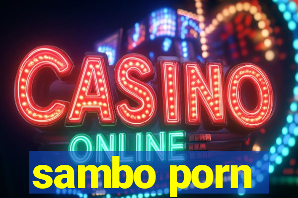 sambo porn